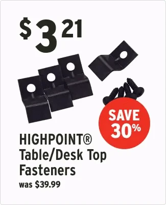 Save 30% on Highpoint Table/desk top fasteners